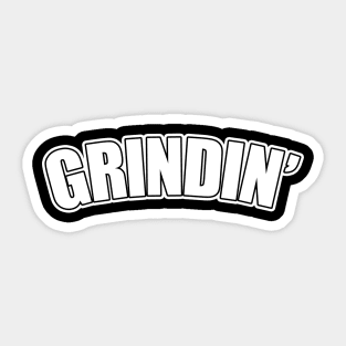 Grindin WHT Sticker